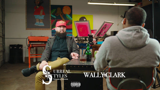SURREAL STYLES - EXPLORE & DISCOVER EP 2: Wally Clark