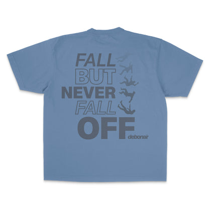 Never Fall Off Tee