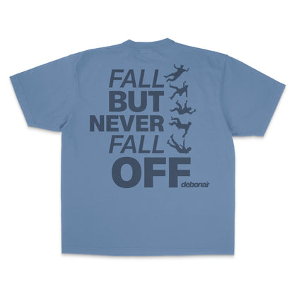 Never Fall Off Tee